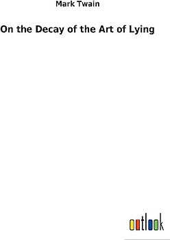 On the Decay of the Art of Lying