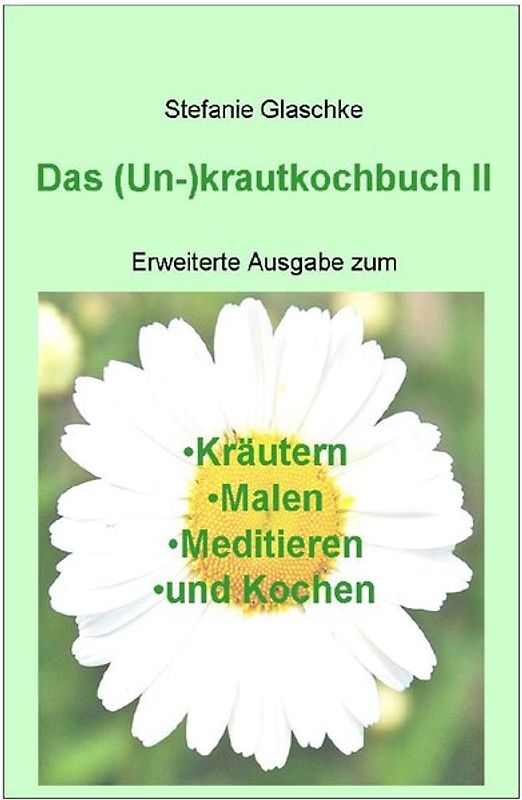 Das (Un)-krautkochbuch II