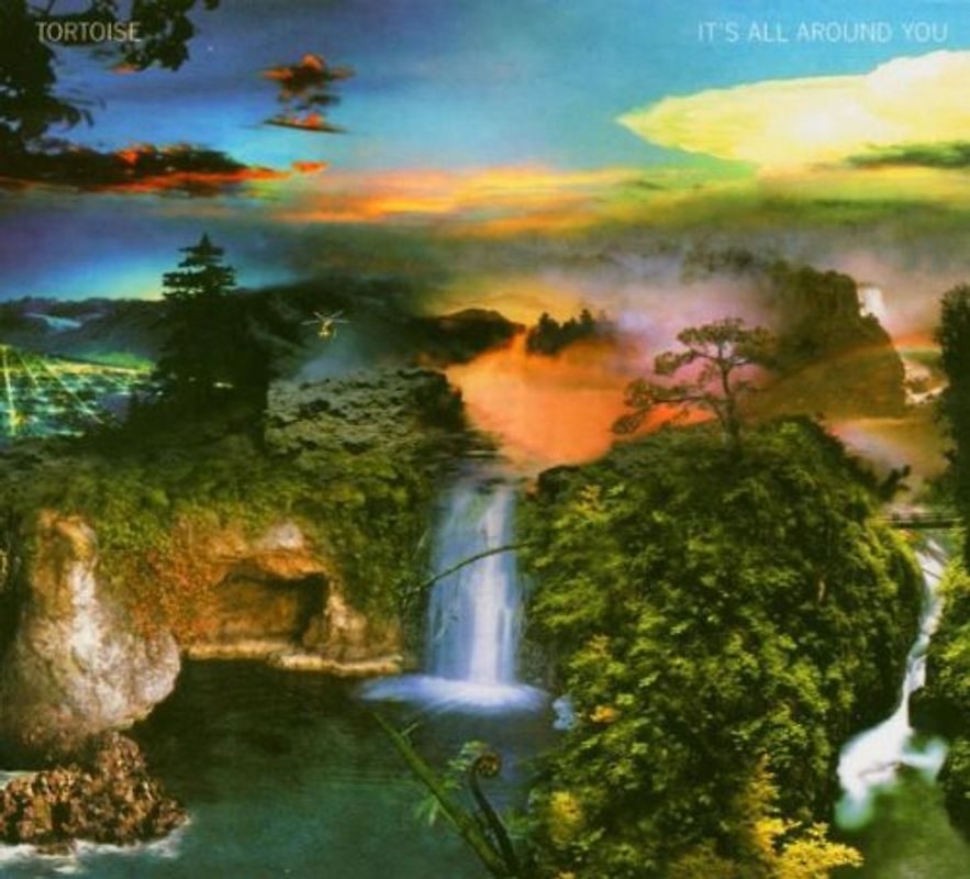 Tortoise - It'S All Around You