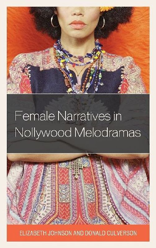 Female Narratives in Nollywood Melodramas
