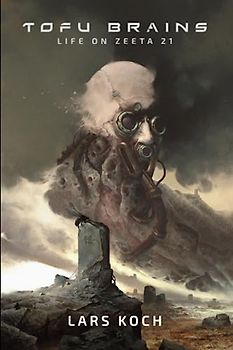 Tofu Brains: Life on Zeeta 21