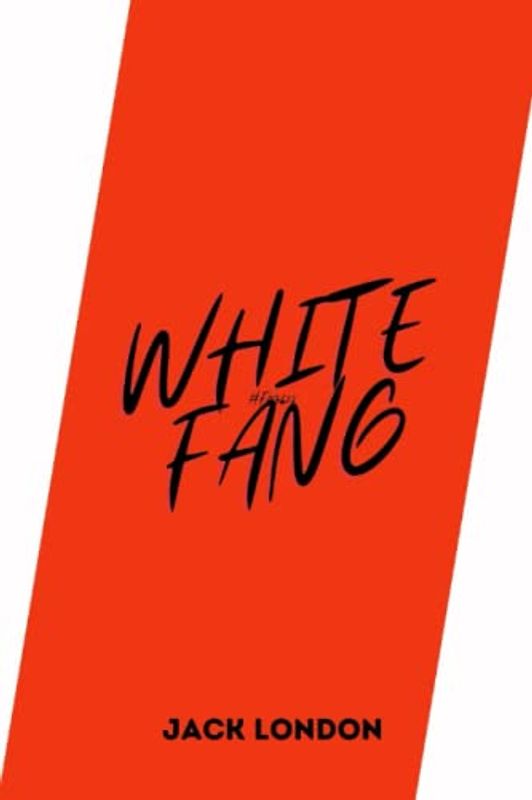 White Fang by jack london