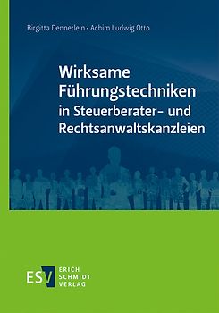 Wirksame Führungstechniken in Steuerberater- und Rechtsanwaltskanzleien