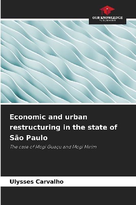 Economic and urban restructuring in the state of São Paulo