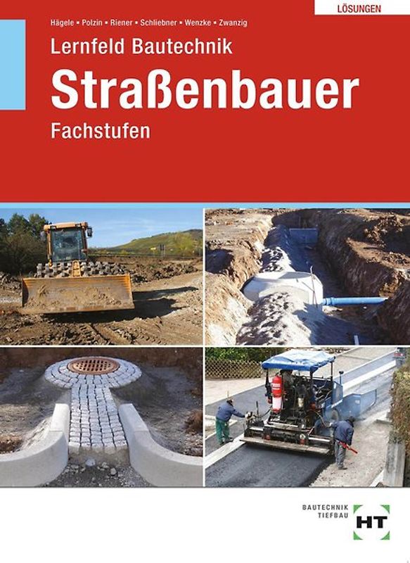 Lösungen zu Lernfeld Bautechnik Straßenbauer