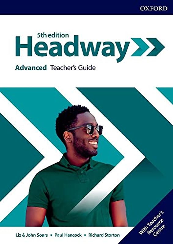 Headway: Advanced: Teacher's Guide with Teacher's Resource Center (Headway Fifth Edition)