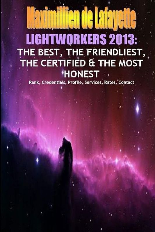 Mega Book.LIGHTWORKERS 2013. THE BEST, FRIENDLIEST, CERTIFIED, MOST HONEST
