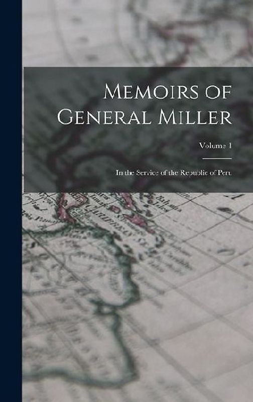 Memoirs of General Miller