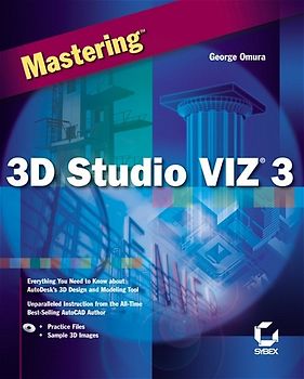 Mastering 3D Studio VIZ 3