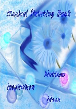 Magical Painting Book - Poesie - Inspiration - Ideen