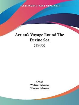 Arrian's Voyage Round The Euxine Sea (1805)