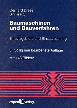 Baumaschinen und Bauverfahren. Einsatzgebiete und Einsatzplanung