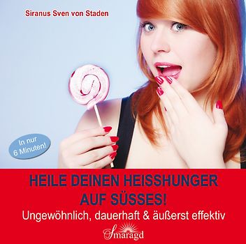Heile deinen Heißhunger auf Süßes!