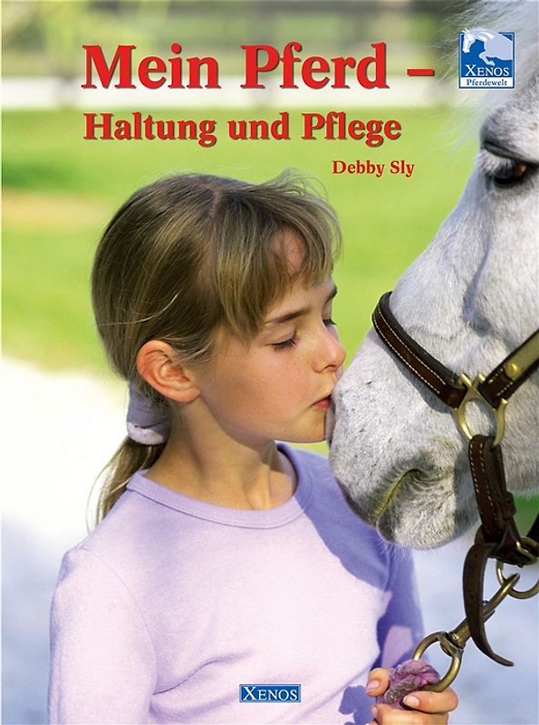 Mein Pferd - Haltung und Pflege