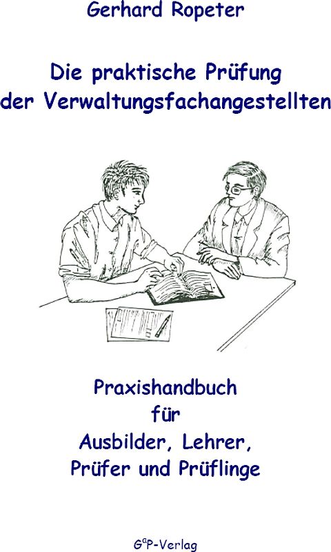 Die praktische Prüfung der Verwaltungsfachangestellten. Praxishandbuch