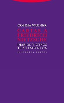 Cartas a Friedrich Nietzsche : diarios y otros testimonios