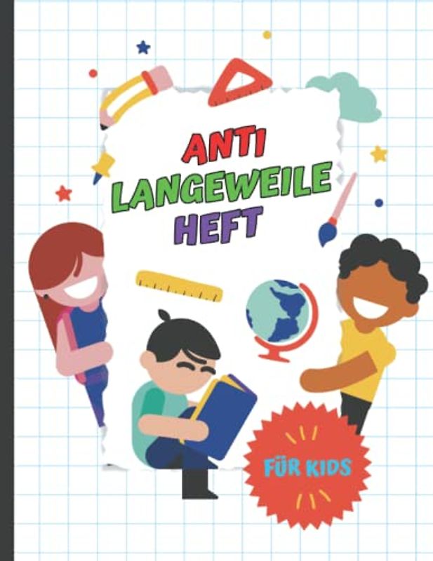 Anti-Langeweile-Heft: Das kreative Beschäftigungsbuch mit zahlreichen Mandala-Malbildern, Nachzeichnungsübungen und Spieleklassikern