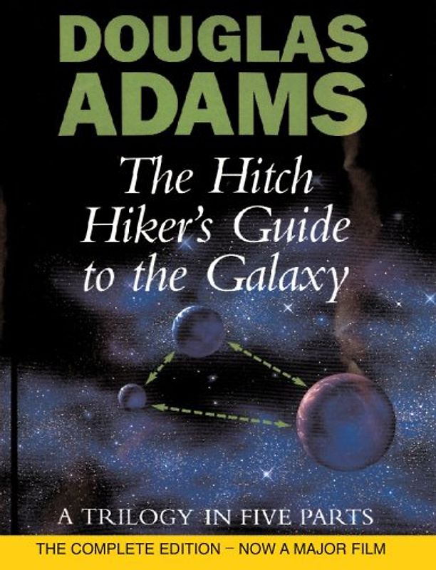 The Hitch Hiker's Guide to the Galaxy Omnibus: The Hitch Hiker's Guide to the Galaxy / The Restaurant at the End of the Universe / Life, the Universe ... and Thanks for All the Fish / Mostly Harmless - Douglas Adams