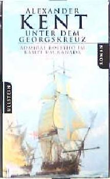 Unter dem Georgskreuz. Admiral Bolitho im Kampf um Kanada
