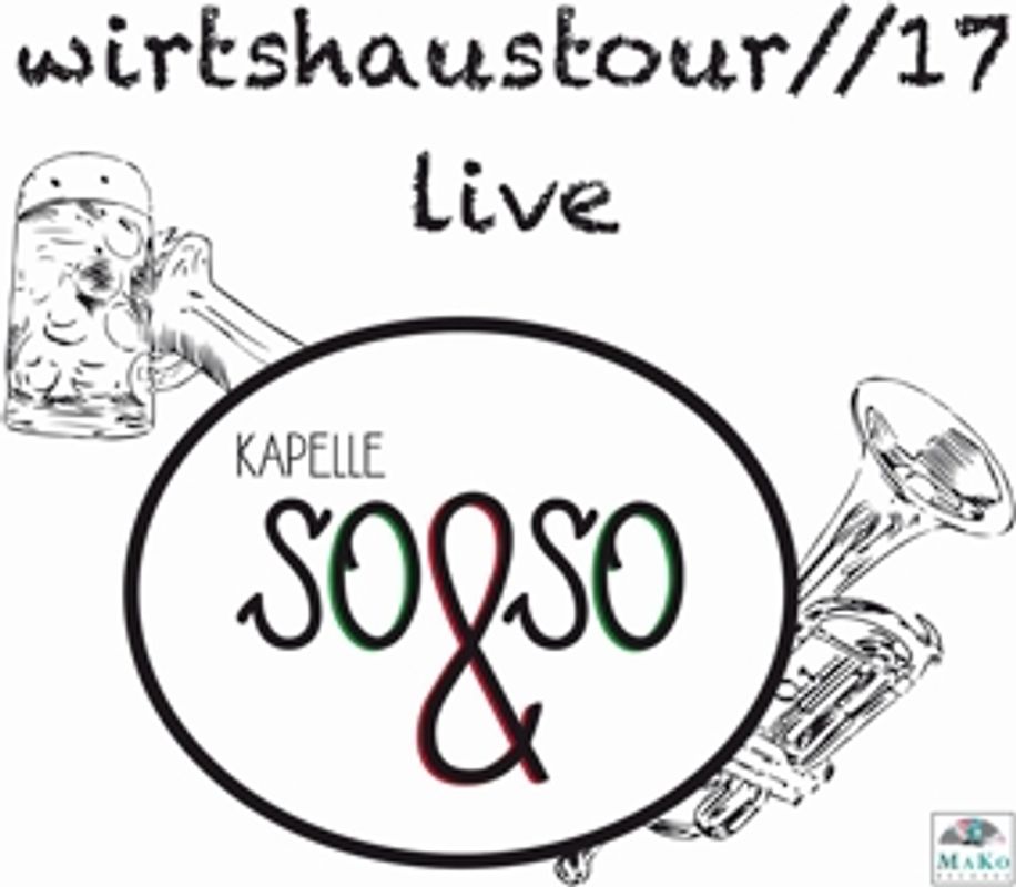 SO & SO,Kapelle - Wirtshaustour//17//live