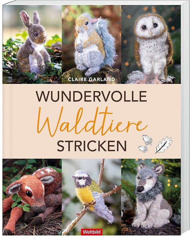 Wundervolle Waldtiere stricken - Claire Garland [Broschiert, Weltbild]