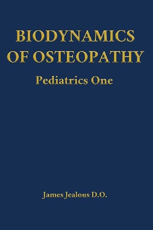 Biodynamics of Osteopathy Pediatrics One