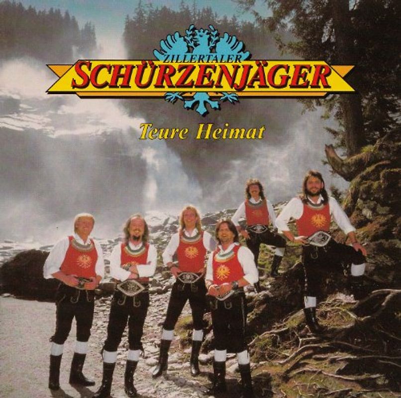 Zillertaler Schürzenjäger - Teure Heimat
