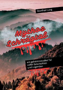 Mythos Schrägtal