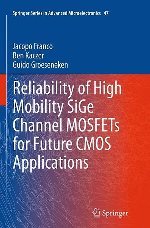 Reliability of High Mobility SiGe Channel MOSFETs for Future CMOS Applications