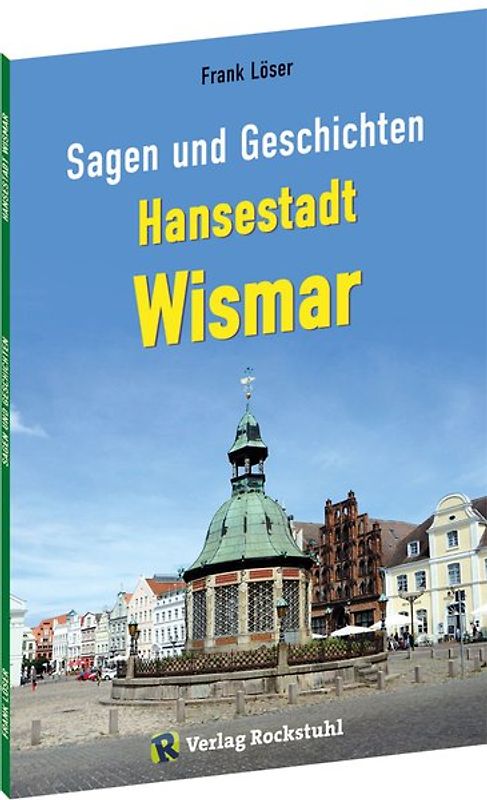 Sagen und Geschichten HANSESTADT WISMAR (Kleine Ausgabe)