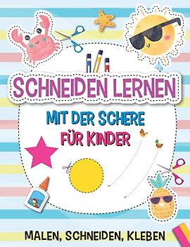 Schneiden mit Schere für Kinder: Malen, Schneiden, kleben für Jungen und Mädchen I Beschäftigung für Kinder mit tollen Schneideübungen