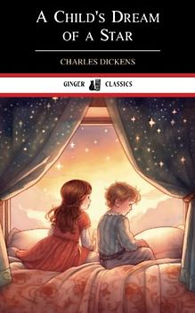 A Child's Dream of a Star: A Classic Short Story for Kids
