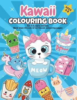 Kawaii Colouring Book for 4-8 years old Kids: Cute and Adorable Coloring Pages for Girls ans Boys | Cute Food and Drinks, Ice Cream, Dinosaurs, ... | Gift Idea for Children | 8,5 x 11 Inches