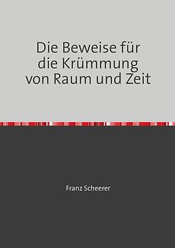 Die Beweise für die Krümmung von Raum und Zeit