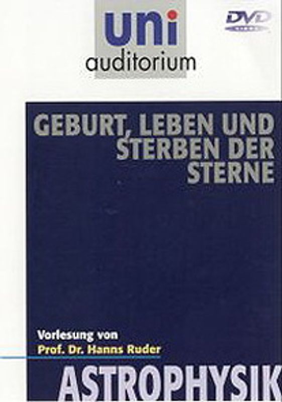 Uni Auditorium - Astrophysik: Geburt, Leben ... DVD