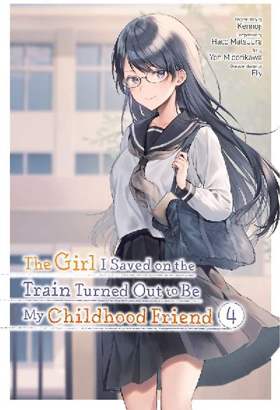 The Girl I Saved on the Train Turned Out to Be My Childhood Friend, Vol. 4 (manga)