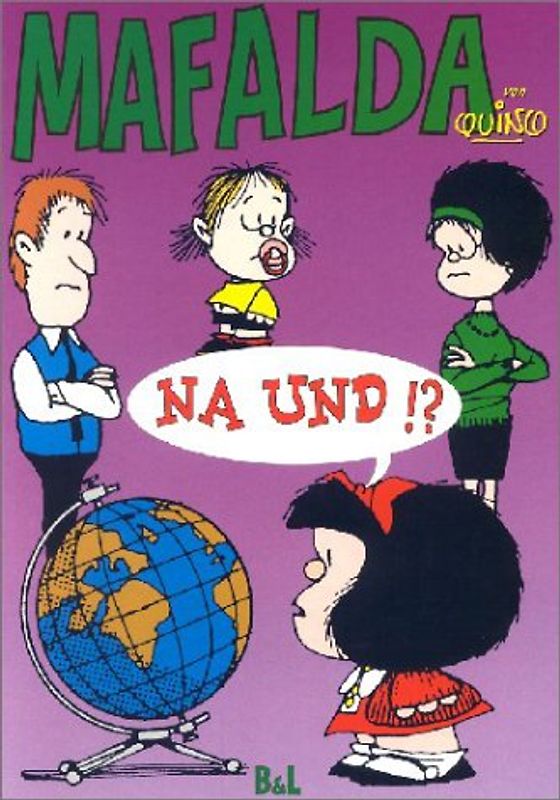 Mafalda 4. Na und !?