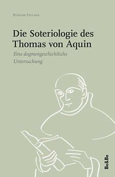 Die Soteriologie des Thomas von Aquin