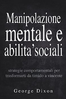 Manipolazione mentale e abilita' sociali