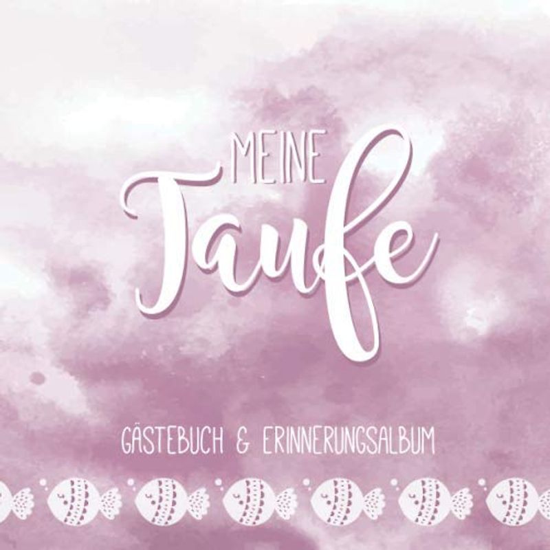 Meine Taufe: Personalisiertes Gästebuch mit Fragen & Erinnerungsalbum zur Taufe, 100 Seiten, in rosa/beere
