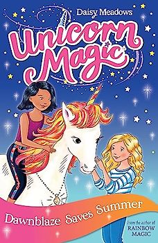 Dawnblaze Saves Summer: Series 1 Book 1 (Unicorn Magic, Band 1)