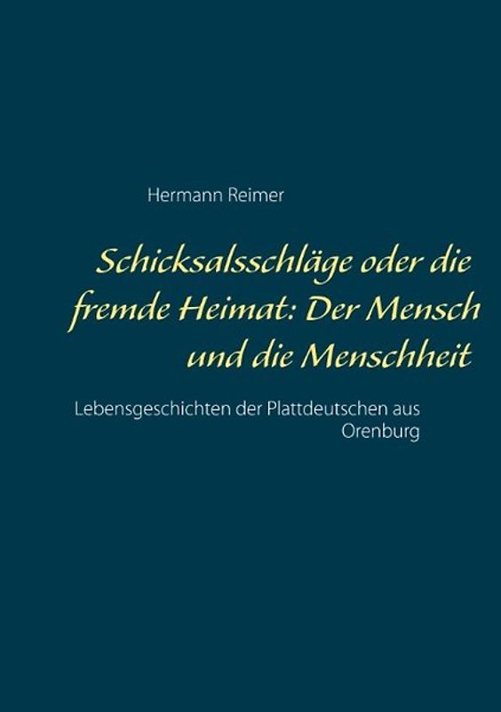 Schicksalsschläge oder die fremde Heimat: Der Mensch und die Menschheit
