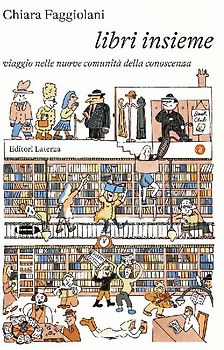 Libri insieme. Viaggio nelle nuove comunità della conoscenza