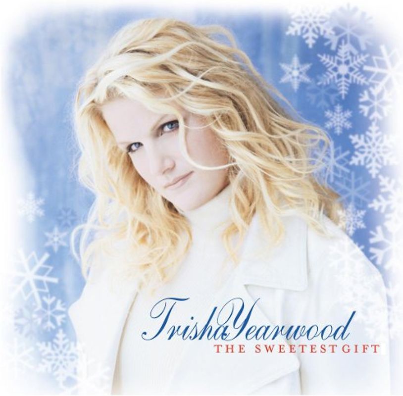 Trisha Yearwood - Sweetest Gift
