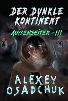Der Dunkle Kontinent (Außenseiter-III): LitRPG-Serie