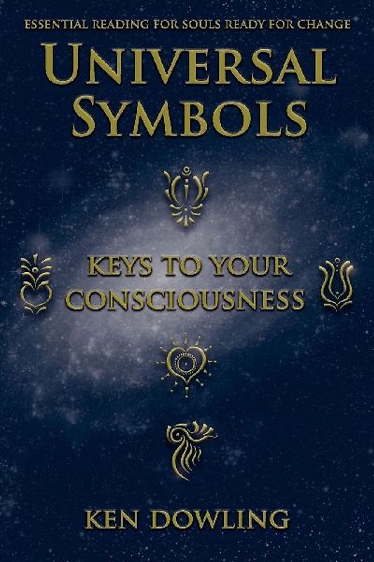 Universal Symbols - Keys To Your Consciousness