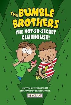Bumble Brothers Book 2: The Not-So-Secret Clubhouse
