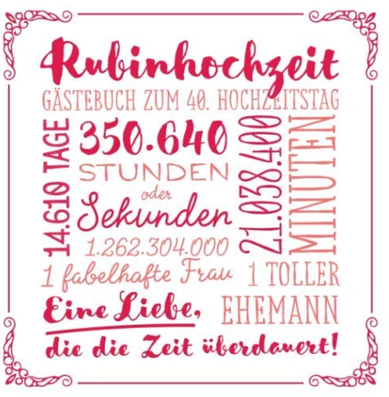 Rubinhochzeit ~ Gästebuch zum 40. Hochzeitstag: Vintage Dekoration zur Feier der Rubin Hochzeit - 40 Jahre - Deko Buch für Glückwünsche und Fotos der Gäste
