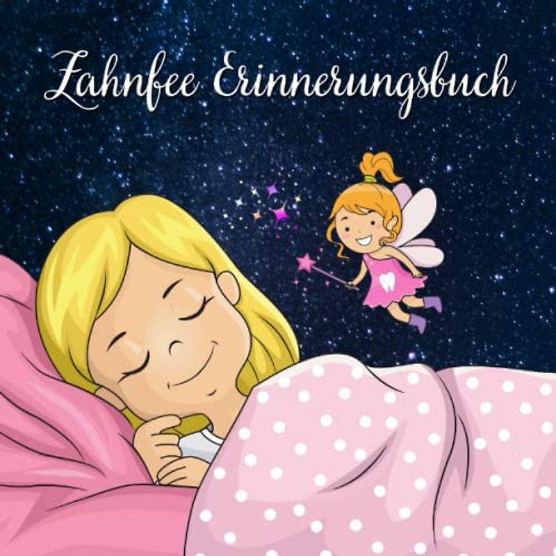 Zahnfee Erinnerungsbuch: Zahnfee Buch zum Eintragen für Mädchen in der Wackelzahnpubertät - dein Erinnerungsalbum für die Milchzähne