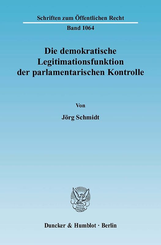 Die demokratische Legitimationsfunktion der parlamentarischen Kontrolle.